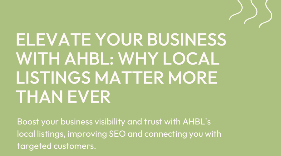 Elevate Your Business with AHBL: Why Local Listings Matter More Than Ever