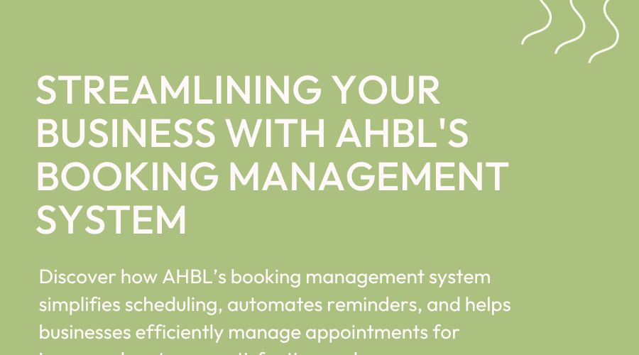 Streamlining Your Business with AHBL’s Booking Management System